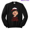 Trust In Dustin Sweatshirt