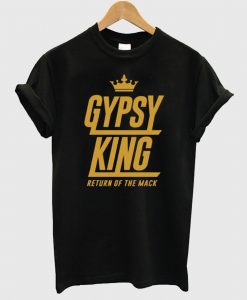 Tyson Fury Gypsy King Return of The Mack T-shirt