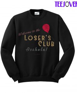 Welcome to the Loser's Club Sweatshirt