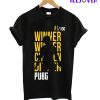 Winner Winner Chicken Dinner Pubg T-Shirt