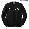 Woman Ctrl + V Sweatshirt