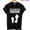 Wuba Luba Dub Dub T-Shirt