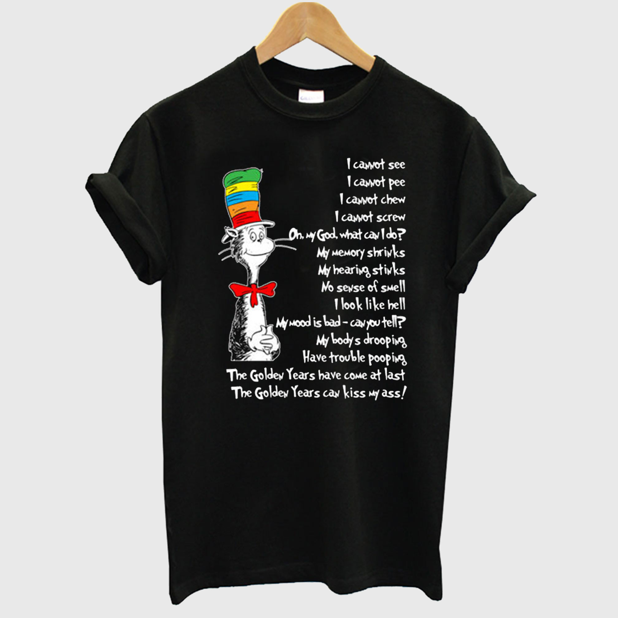Dr. Seuss Parody On Aging The Golden Years T-Shirt