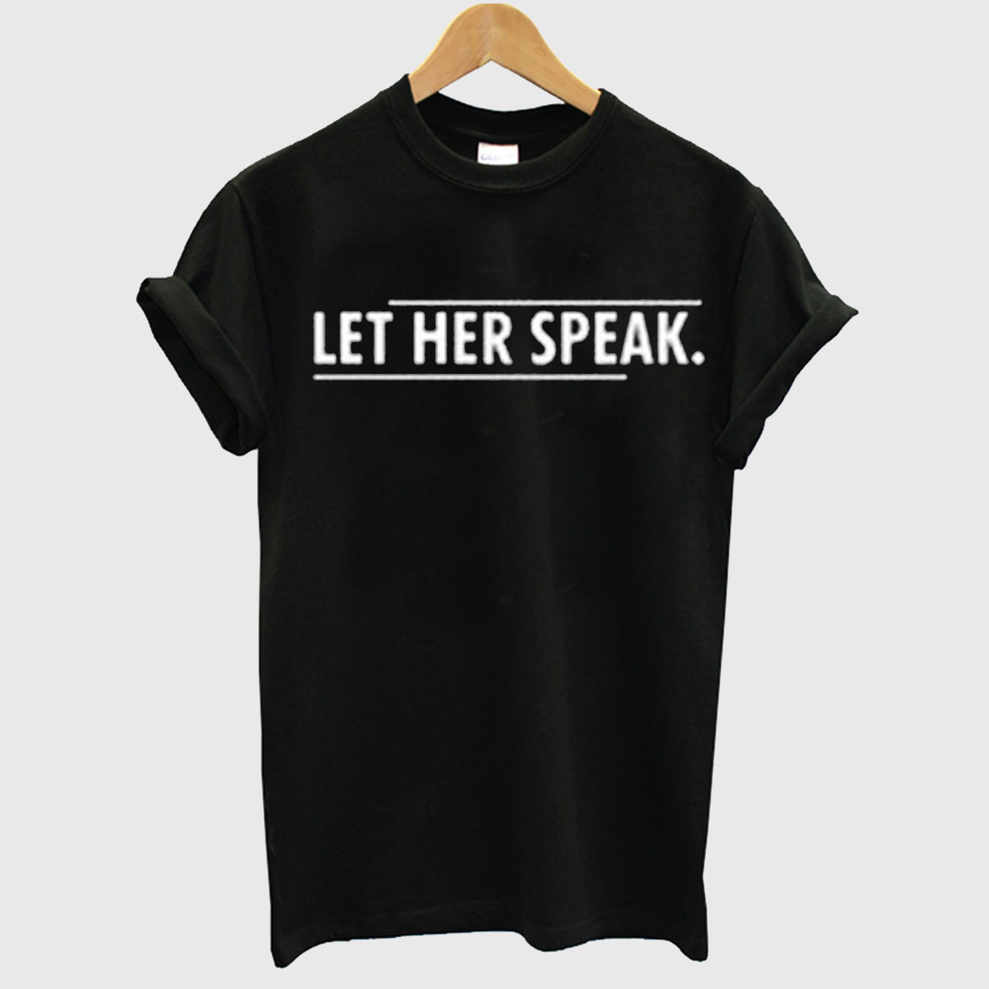 Let Her Speak T Shirt