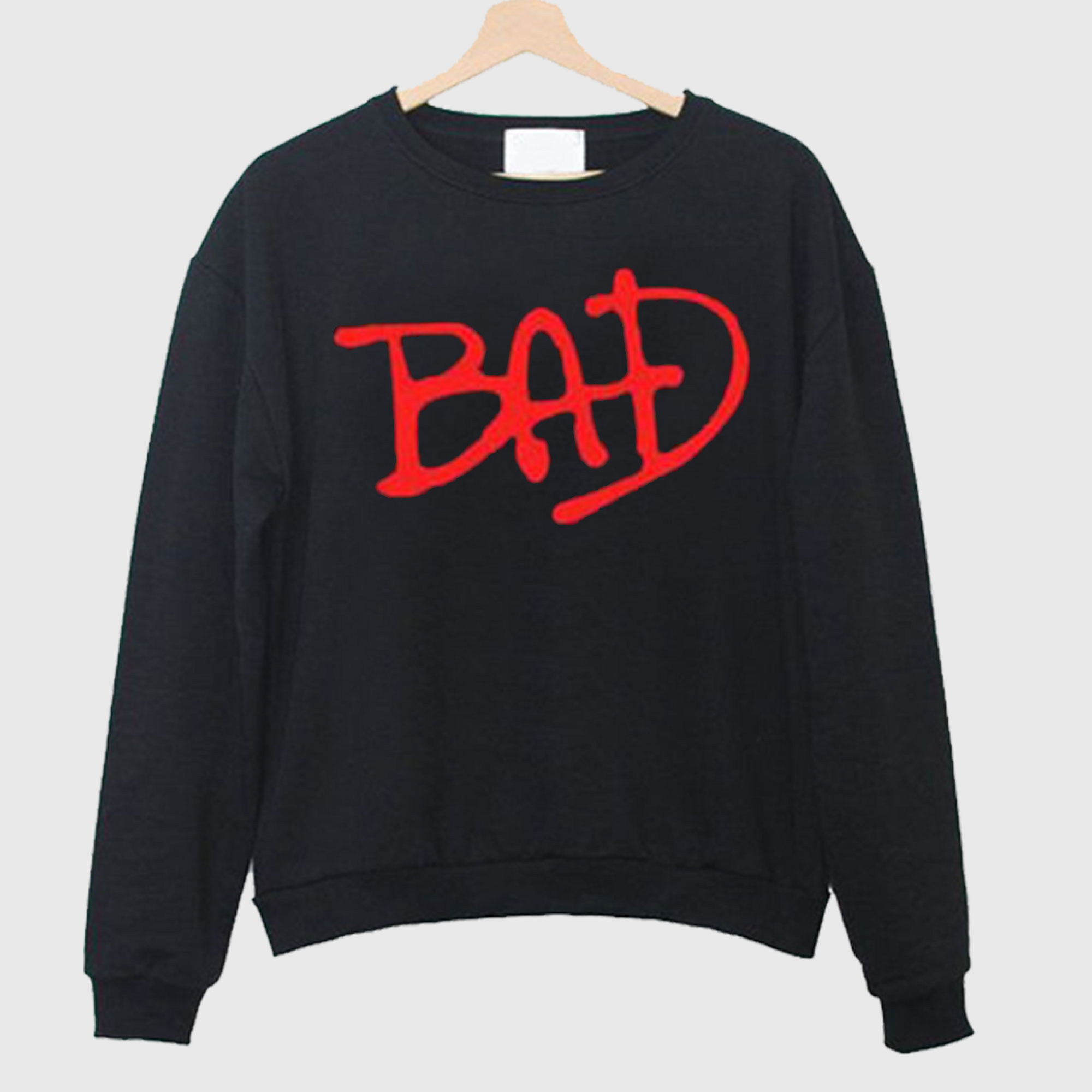 Bad Unisex Sweatshirt