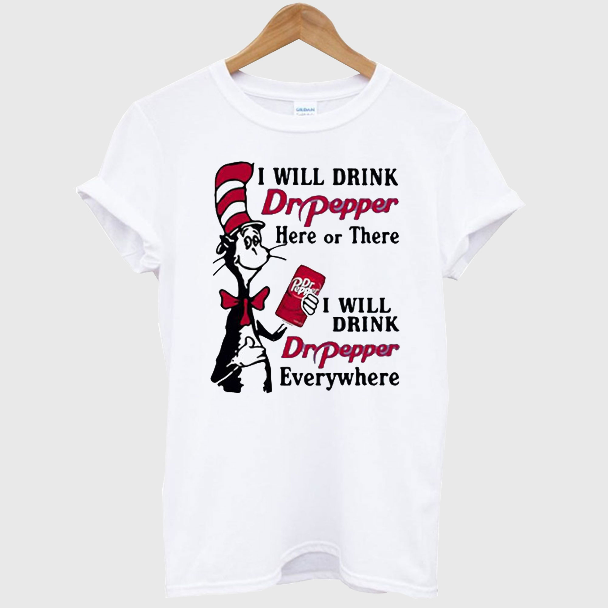 Dr Pepper Here or There I Will Drink Dr Pepper Everywhere T-Shirt