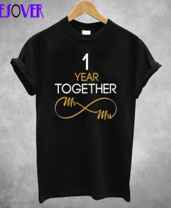 1 Year Anniversary Couples T-Shirt