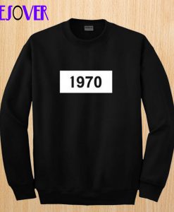 1970 Sweatshirt