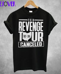 2018 Revenge Tour Cancelled 62 39 T Shirt