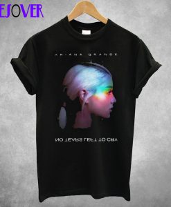 Ariana Grande No Tears Unisex T-Shirt