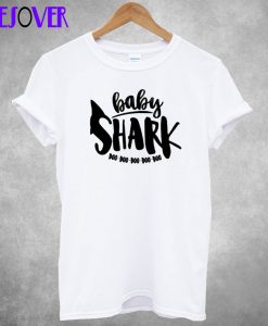 Baby Shark Doo Doo Doo Doo Doo T-Shirt