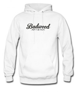 Badwood Made in Los Angeles Hoodie