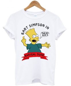 Bart Simpson In Fuck Off Dude's T-Shirt