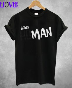 Being Human 2 T shirt