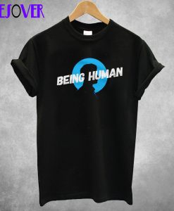 Being Human T shirt