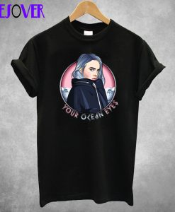 Billie Eilish Your Ocean Eyes T-Shirt