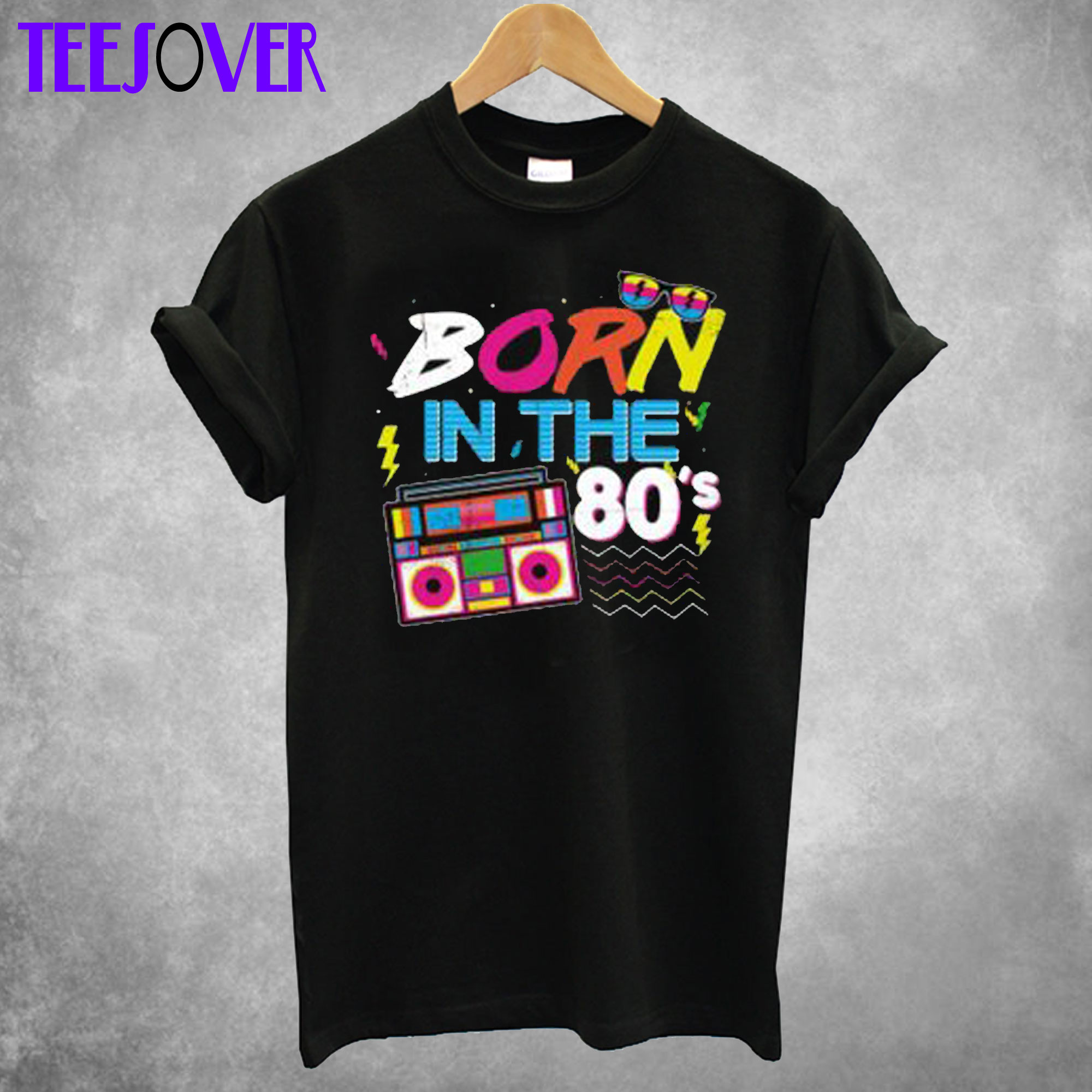 Born In The 80 T Shirt