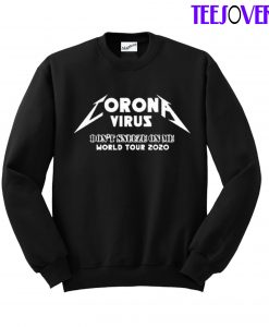 Corona Virus Don't Sneeze On Me Sweatshirt