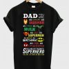 Dad you are smart as superman T-shirt