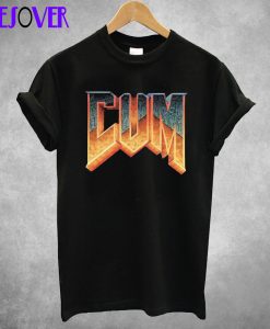 Doom Cum T Shirt