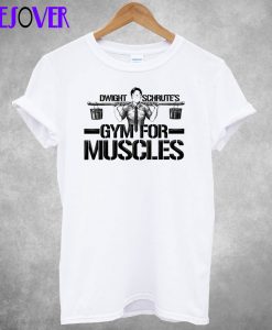 Dwight schrute’s gym for muscles T Shirt