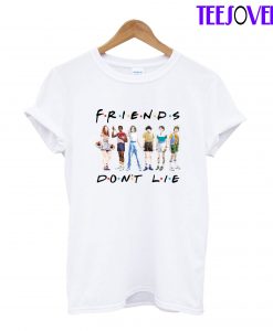 Friends Don't Lie Stranger Things T shirt