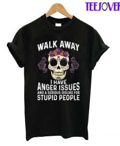 Funny For Woman Walk Away fro T-Shirt