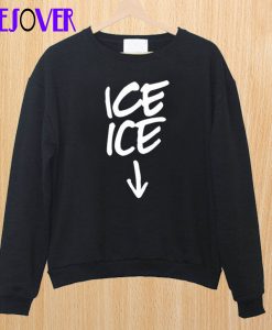 Ice ice Baby Announcement Sweatshirt