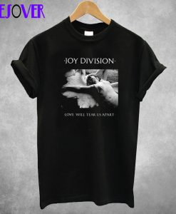 Joy Division Love Will Tear Us Apart T-Shirt