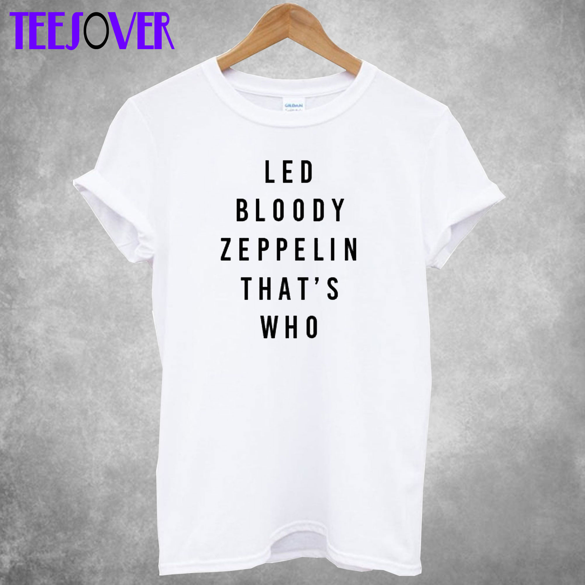 Led Bloody Zeppelin That's Who Back T-shirt