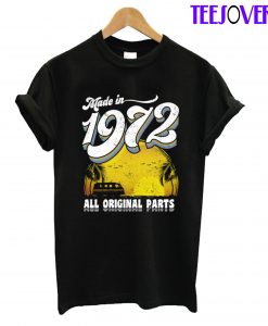 Made in 1972 All Original Parts T-Shirt