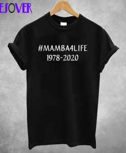 Mamba 4 Life T shirt