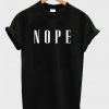 NOPE T Shirt