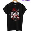 Non Timebo Mala T-Shirt