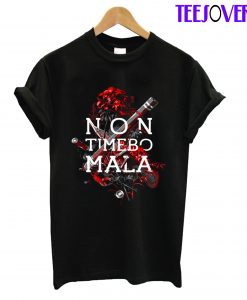 Non Timebo Mala T-Shirt