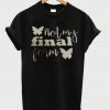 Not my Final Form T Shirt