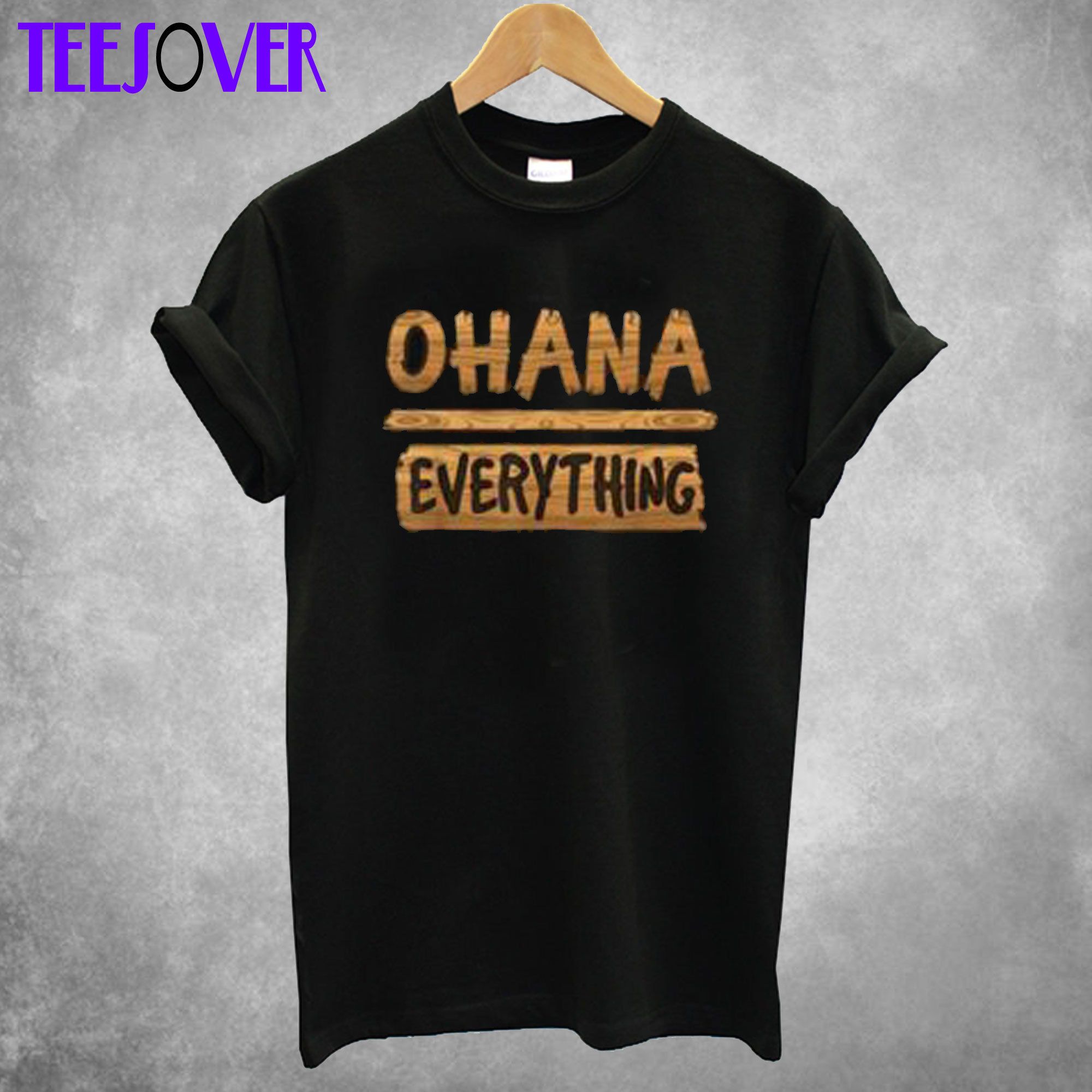 Ohana Over Everything First T Shirt