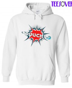 Ouuch! Hoodie