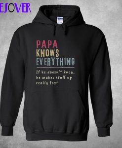 Papa Knows Everything If Vintage Hoodie