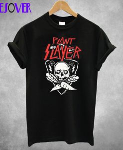 Plant Slayer T-shirt
