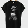 Positive Mental Attitude Quote T shirt