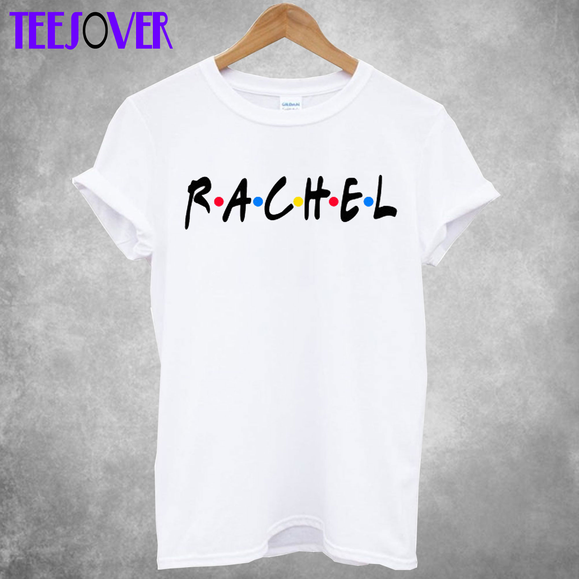 Rachel T Shirt