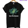 Save The Amazon Rainforest T-Shirt