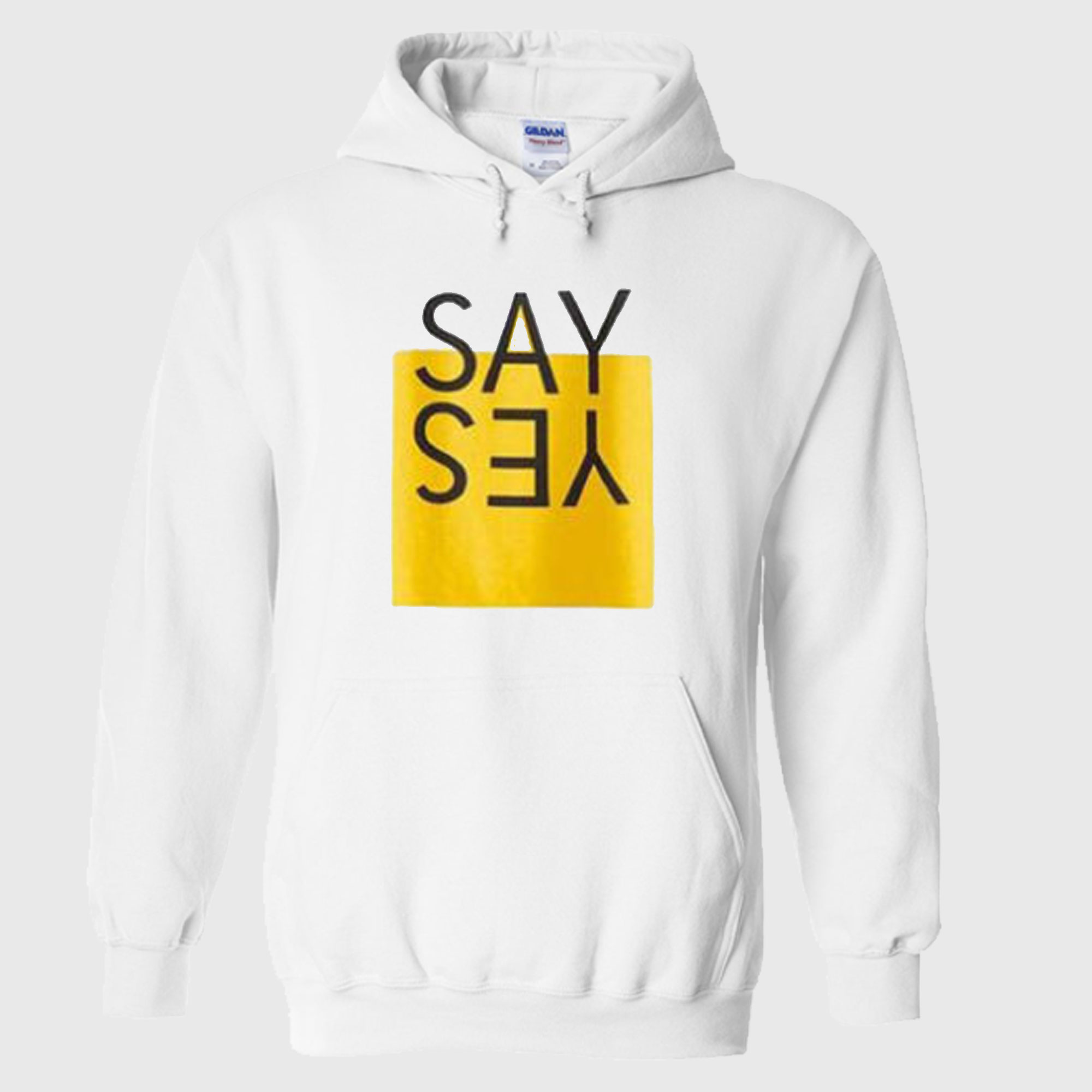 Say Yes Hoodie