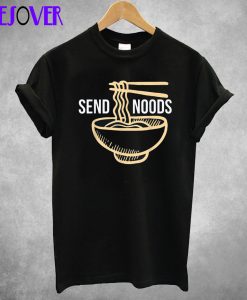 Send Noods T-Shirt