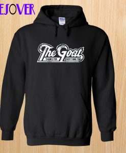 THE GOAT IS THE TOM Hoodie