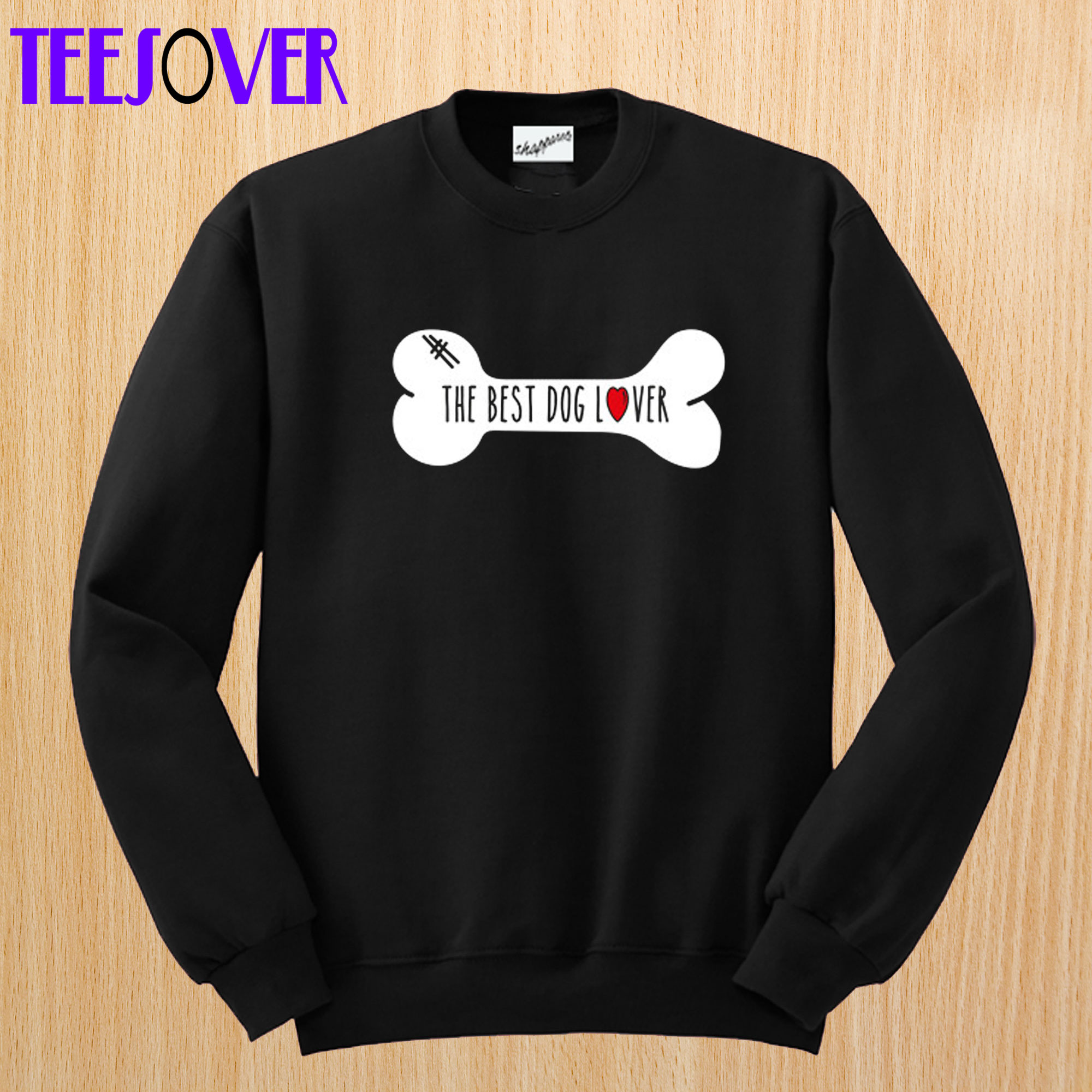 The Best Dog Lover Sweatshirt