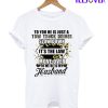 To You He Is Just AnTow Truck Driver T-Shirt