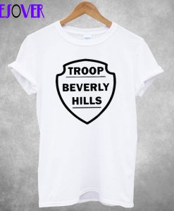 Troop Beverly Hills T Shirt