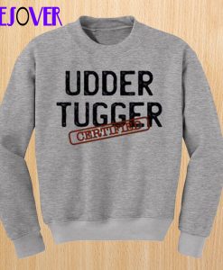 Udder Tugger Certified Sweatshirt